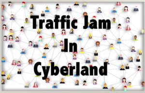 Traffic jam in cyberland