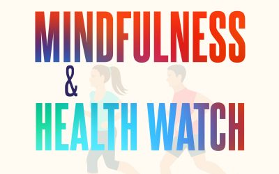 Mindfulness & Health Watch:  YOUR Path to Authentic Success (2023 Original edition)