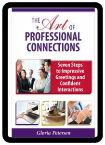 Gloria Petersen - Seven Steps to Impressive Greetings & Confident Interactions